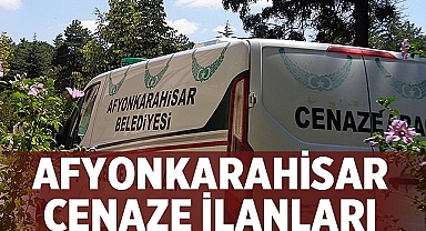 Afyon Cenaze İlanları: 22 Aralık 2023