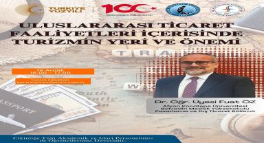 Afyon Kocatepe Üniversitesi, Turizm ve Ticaretin Buluştuğu Bir Platforma Ev Sahipliği Yapıyor