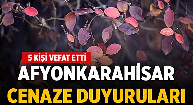 Afyonkarahisar 25 Aralık 2023 Tarihli Cenaze İlanları 