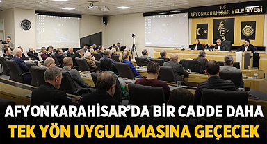 Afyonkarahisar'da bir cadde daha tek yön uygulamasına geçiyor