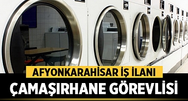 Afyonkarahisar'da çamaşırhane görevlisi aranıyor
