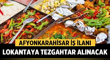 Afyonkarahisar'da lokantaya tezgahtar alınacak