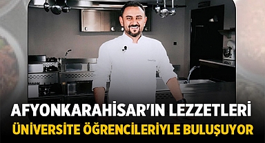 Afyonkarahisar'ın Eşsiz Lezzetleri Üniversite Öğrencileri İle Buluşuyor