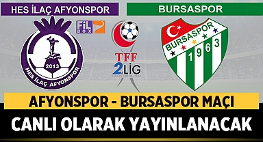Afyonspor - Bursaspor maçı canlı olarak Filbox'dan yayınlanacak! 