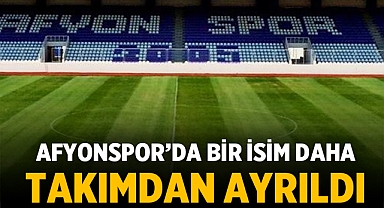 Afyonspor'da ayrılık: Bir futbolcu daha takımdan ayrıldı