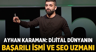 Ayhan Karaman: Dijital Dünyanın Başarılı İsmi ve SEO Uzmanı