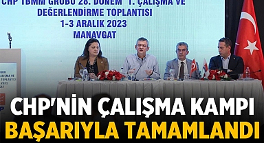 CHP'nin Antalya'daki Milletvekili Çalışma Kampı Başarıyla Tamamlandı