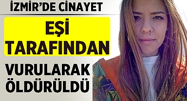 Eşi Tarafından Silahla Vurulan Gözde Karamuş Hayatını Kaybetti!