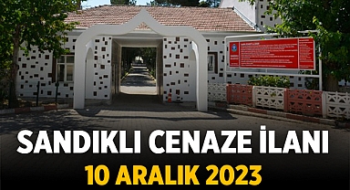 Sandıklı Cenaze İlanı: 10 Aralık 2023