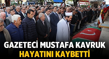 Söke Gazeteci Mustafa Kavruk'u Kaybetti