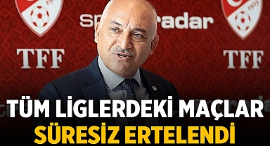 Türkiye Futbol Federasyonu Karar Aldı: Tüm Liglerdeki Maçlar Süresiz Ertelemeye Tabi Tutuldu 