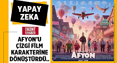 Afyon Yapay Zeka ile Çizgi Film Posterine Dönüştürüldü!