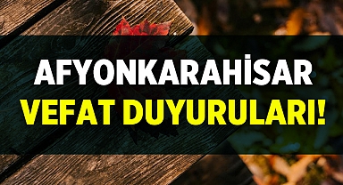 Afyonkarahisar Cenaze İlanları - 18 Ocak 2024