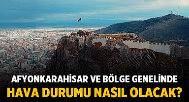 Afyonkarahisar ve Bölge Genelinde Hava Durumu