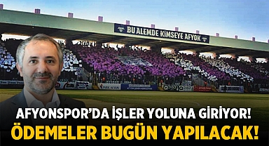 Afyonspor'da ödemeler bugün yapılacak