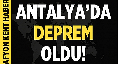Antalya'da Deprem Paniği