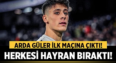 Arda Güler İlk Maçına Çıktı: Herkesi Hayran Bıraktı!