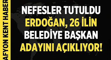 Cumhurbaşkanı Erdoğan Açıklıyor: İstanbul ve 26 İlin AK Parti Adayları Belli Oluyor!