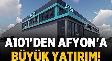 A101'den Afyonkarahisar'a Büyük Yatırım: Yeni Lojistik Merkezle Bölgeye Canlılık Geliyor!