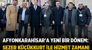 Afyonkarahisar'a Yeni Bir Dönem: Sezer Küçükkurt İle Hizmet Zamanı