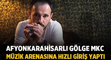 Afyonkarahisarlı Gölge MKC Müzik Arenasına Hızlı Giriş Yaptı