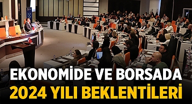 Ekonomide ve Borsada 2024 Yılı Beklentileri