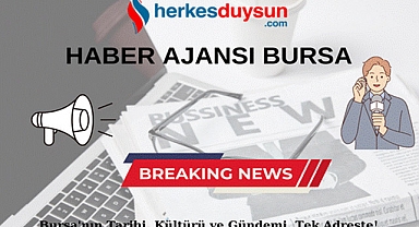 Haber Ajansı Bursa: Mükemmeliyet ve Güven