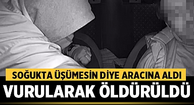 İzmir'de soğuk hava nedeniyle aracına aldığı müşterisi tarafından öldürüldü