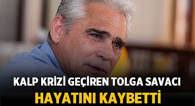 Kalp Krizi Geçiren Ünlü Oyuncu Tolga Savacı Hayatını Kaybetti
