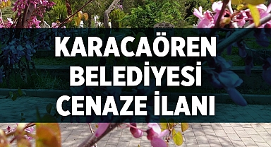 Karacaören Belediyesi Cenaze Duyurusu
