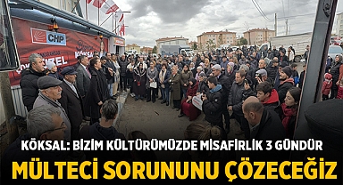 Köksal, Mülteci Sorununa Dikkat Çekti!