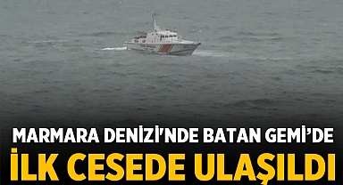 Marmara Denizi'nde Kuru Yük Gemisi Batmasında İlk Cesede Ulaşıldı