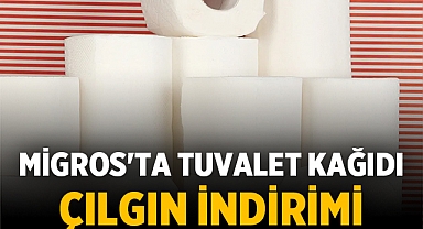 Migros'ta Tuvalet Kağıdı Çılgın İndirimi: Sadece 30 TL!