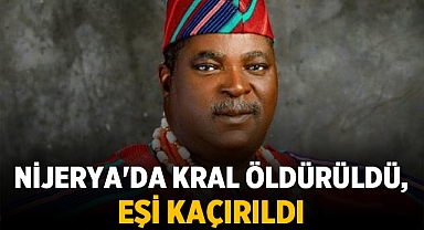 Nijerya'da Kralın Sarayına Silahlı Saldırı: Kral Öldü, Eşi Kaçırıldı