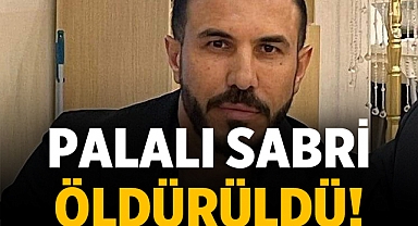 Palalı Sabri olarak bilinen Sabri Çelebi öldürüldü