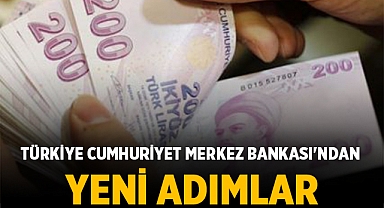 Türkiye Cumhuriyet Merkez Bankası'ndan Yeni Adımlar