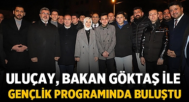 Uluçay, Bakan Mahinur Özdemir Göktaş ile Gençlik Programında Buluştu