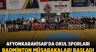 Afyonkarahisar'da Okul Sporları Badminton müsabakaları başladı