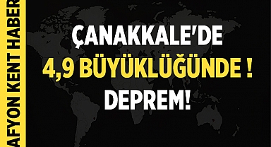 Çanakkale'de 4,9 Büyüklüğünde Deprem: İstanbul, Bursa ve Çevre İllerde Hissedildi