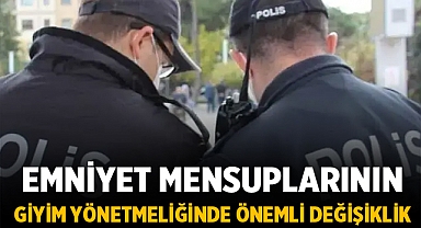 Emniyet Mensuplarının Giyim Yönetmeliğinde Önemli Değişiklik: Resmi Gazete'de Yayınlandı!
