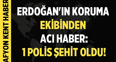 Erdoğan'ın Koruma Ekibinden Acı Haber: 1 Polis Şehit, 2 Polis ve 3 Kişi Yaralandı
