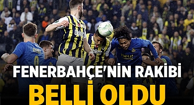 Fenerbahçe, UEFA Konferans Ligi'nde Çeyrek Finalde Olympiakos'la Kozlarını Paylaşacak