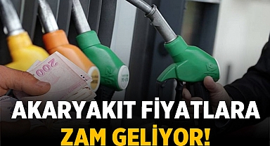 Geceyarısı akaryakıtlara zam geliyor!