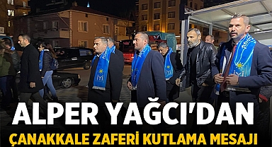 İYİ Parti Belediye Başkan Adayı Alper Yağcı'dan Çanakkale Zaferi Kutlama Mesajı
