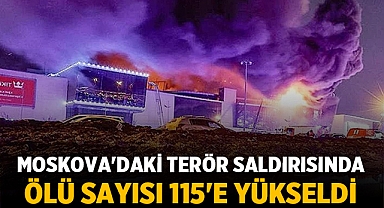 Moskova'daki Terör Saldırısında Ölü Sayısı 115'e Yükseldi