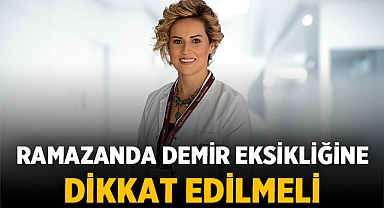 Ramazanda demir eksikliğine dikkat edilmeli