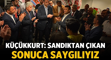 Sezer Küçükkurt: Sandıktan çıkan sonuca saygılıyız