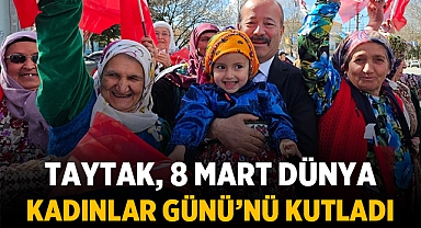 Türk Kadınının Önemi: Taytak'tan Anlamlı Mesaj