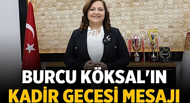 Burcu Köksal, Kadir Gecesi'nin hayırlara vesile olmasını temenni etti