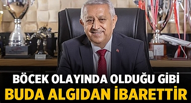 Mehmet Zeybek: Böcek olayında olduğu gibi buda algıdan ibarettir